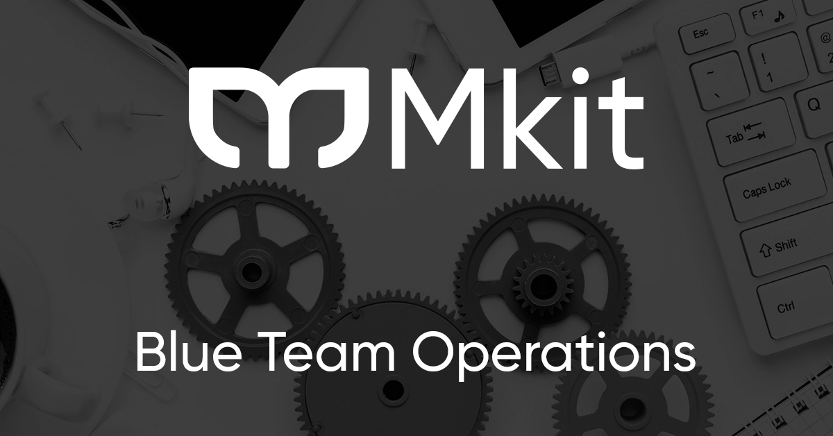 Blue Team Operations Mkit